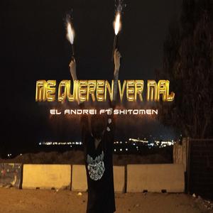Me Quieren Ver Mal (feat. ShitoMen)