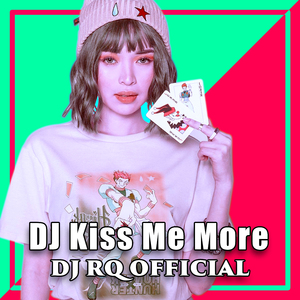 Dj Kiss Me More