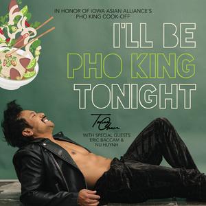 I'll Be Pho King Tonight (feat. Eric Baccam & Nu Huynh)