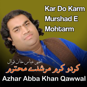 Kar Do Karam Murshid e Mohtaram