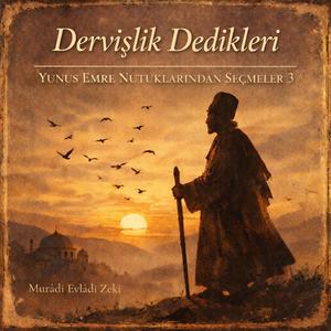 Hakkı Bulmak İsteyenler Eylesin Nefsini Derviş