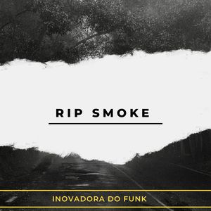 RIP Smoke