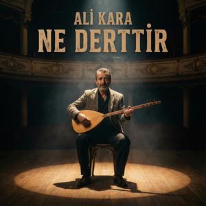 NE DERTTİR (feat. ALİ KARA)