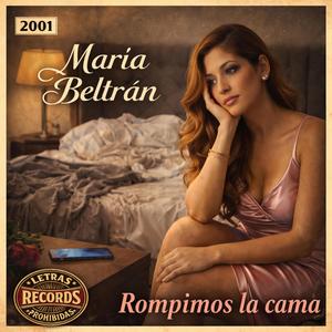 Rompimos la Cama (feat. María Beltrán)