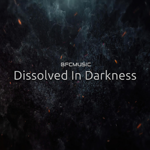 Dissolved in Darkness