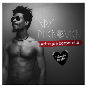 Drogue corporelle (Valentine Freestyle)