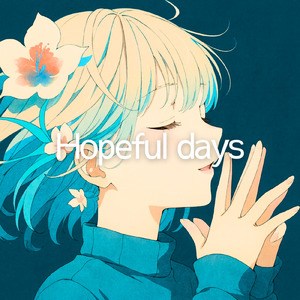 Hopeful days
