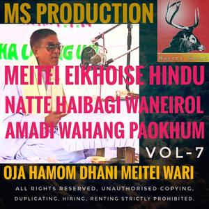 Meitei eikhoise hindu natte haibagi waneirol amadi wahang paokhum, oja hamom dhani, meitei wari, vol-7.