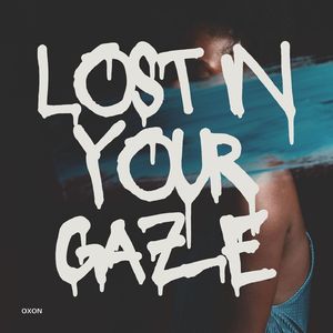 Lost In Your Gaze