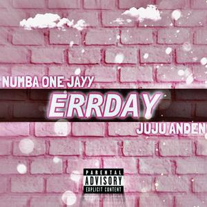 Errday (feat. juju anden)