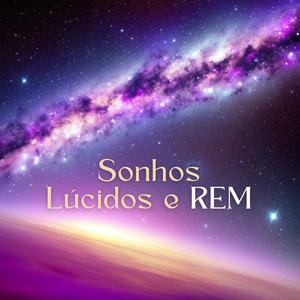 O Despertar do Sonho Lúcido