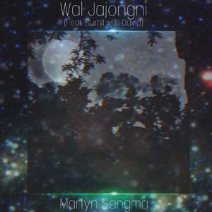 Wal Jajongni (feat. Sumit Sangma) [with David Sangma]
