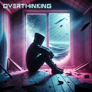 Overthinking