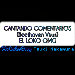 Cantando Comentarios (Beethoven - Virus) (2023 Remasterizado)
