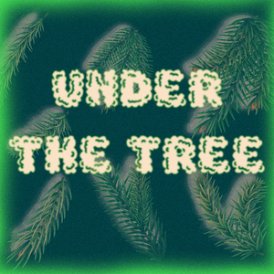 UNDER THE TREE
