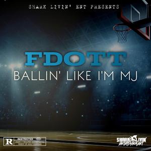 Ballin Like I'm MJ (feat. One Tre Tone)