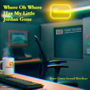 Where Oh Where Has My Little Jordan Gone