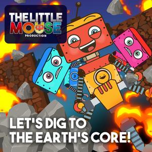 Let's dig to the earth's core!