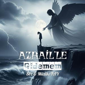 Azrail'le Gidemem