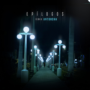 Epílogos (Remix Antorcha)