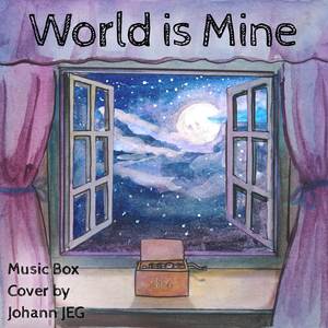 World Is Mine (Music Box Cover)
