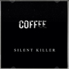 Silent Killer - Coffee