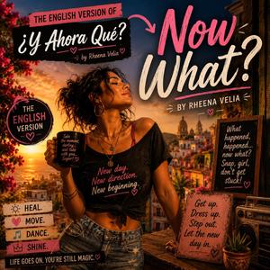 Now What (Special Version English ¿Y Ahora Qué? (remix))