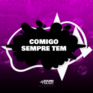 COMIGO SEMPRE TEM