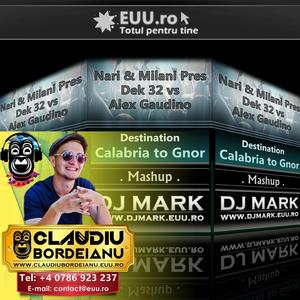 Claudiu Bordeianu Destination Calabria to Gnor 2015 (Dj Mark Romania Edit x Zbenguiala Events x Petreceri EUU.ro x Servicii EUU.ro)