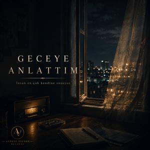 GECEYE ANLATTIM