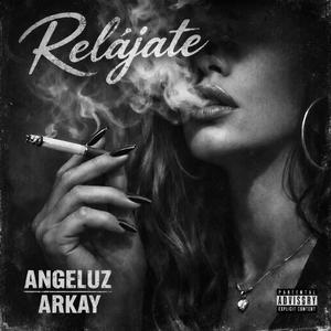 Relajate (feat. Arkay)