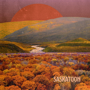 Saskatoon (feat. Tom O'Leary)