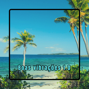 Boas vibrações 1.0 (Slowed)