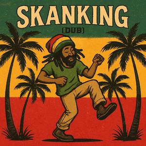 Skanking (Dub)