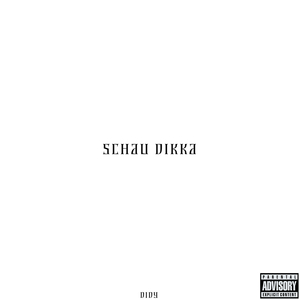 Schau Dikka