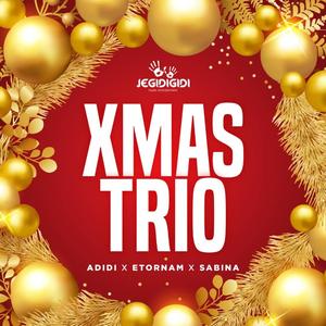 Xmas Trio (feat. Sabina & Etornam)