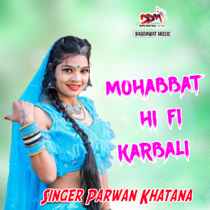 Mohabbat Hi Fi Karbali