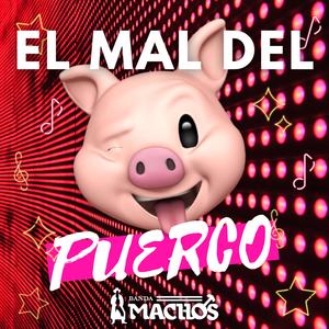 El Mal Del Puerco