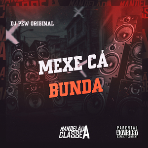 Mexe Cá Bunda