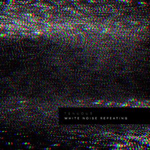 White Noise Repeating