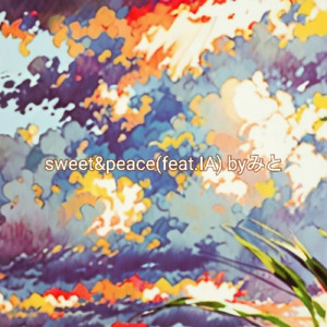 sweet&peace (feat. IA)