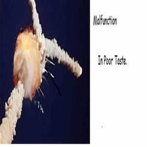 Malfunction