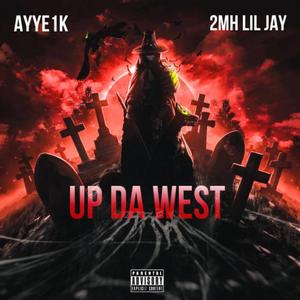 UP DA WEST (feat. 2MH LIL JAY)
