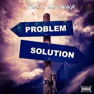 Problem (feat. Bhunna Phlexn)