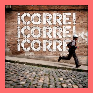 ¡CORRE!