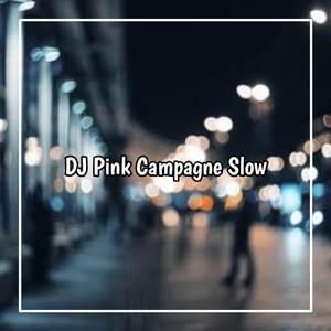 DJ PINK CHAMPAGNE