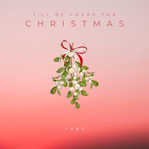 I'll Be Yours For Christmas