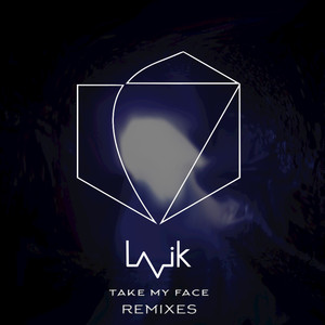 Take My Face (Lavik Remix)