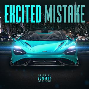 EXCITED MISTAKE