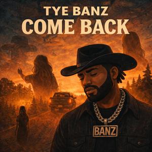Tye Banz Come Back